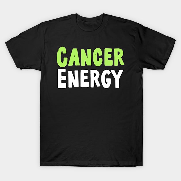 Cancer energy T-Shirt by Sloop